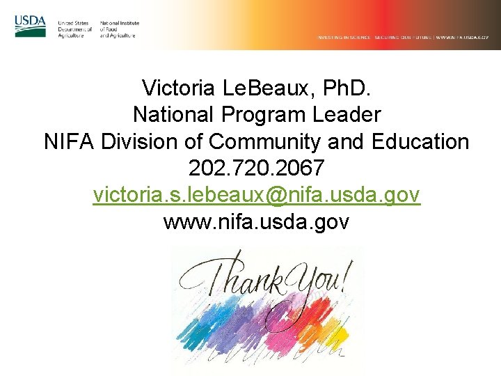 Victoria Le. Beaux, Ph. D. National Program Leader NIFA Division of Community and Education