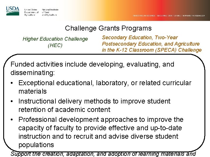 Challenge Grants Programs Higher Education Challenge (HEC) Secondary Education, Two-Year Postsecondary Education, and Agriculture