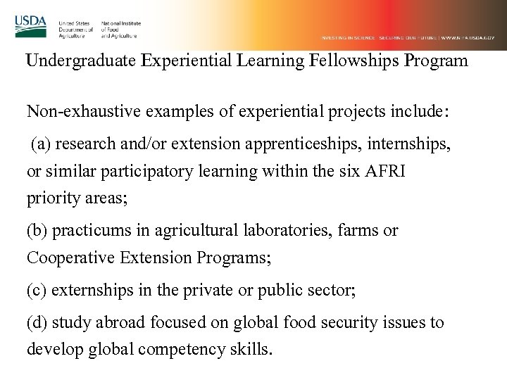 Undergraduate Experiential Learning Fellowships Program Non-exhaustive examples of experiential projects include: (a) research and/or