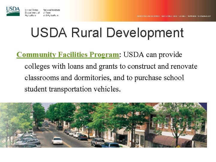 USDA Rural Development Community Facilities Program: USDA can provide colleges with loans and grants
