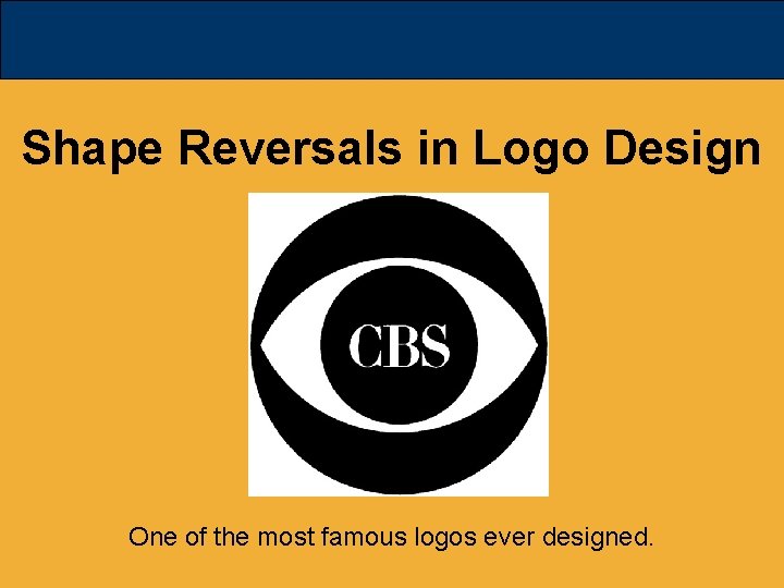 Shape Reversals in Logo Design One of the most famous logos ever designed. 