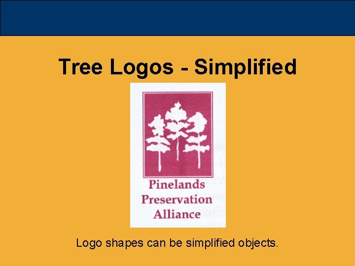 Tree Logos - Simplified Logo shapes can be simplified objects. 