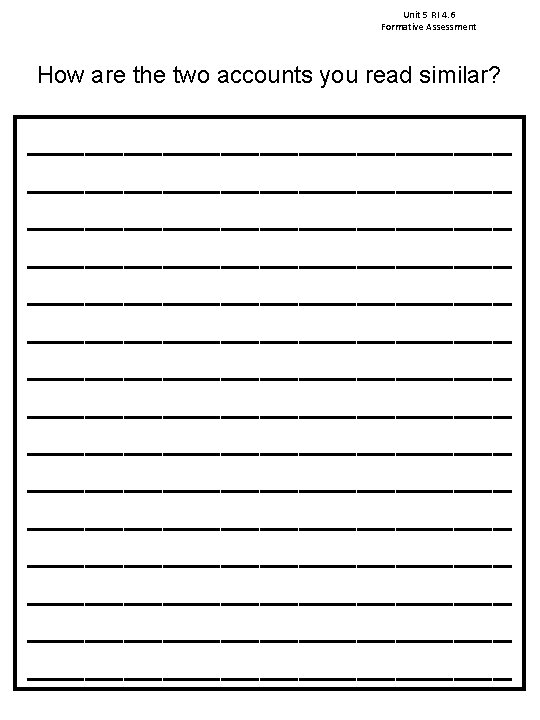 Unit 5 RI 4. 6 Formative Assessment How are the two accounts you read