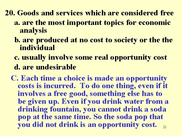 20. Goods and services which are considered free a. are the most important topics