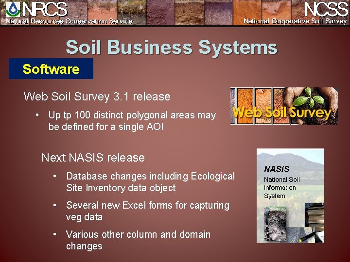 Soil Business Systems Software Web Soil Survey 3. 1 release • Up tp 100