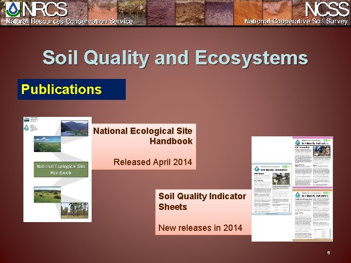 Soil Quality and Ecosystems Publications National Ecological Site Handbook Released April 2014 Soil Quality