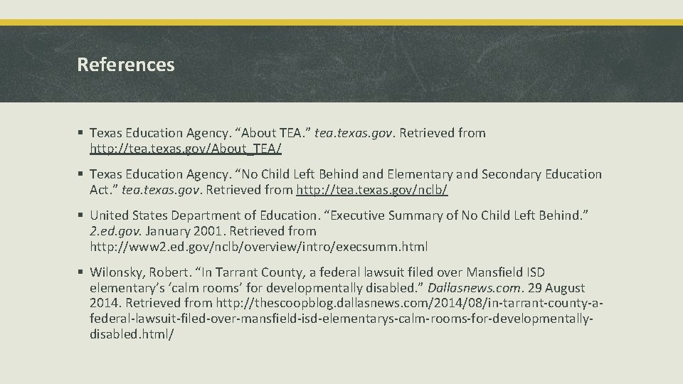 References § Texas Education Agency. “About TEA. ” tea. texas. gov. Retrieved from http: