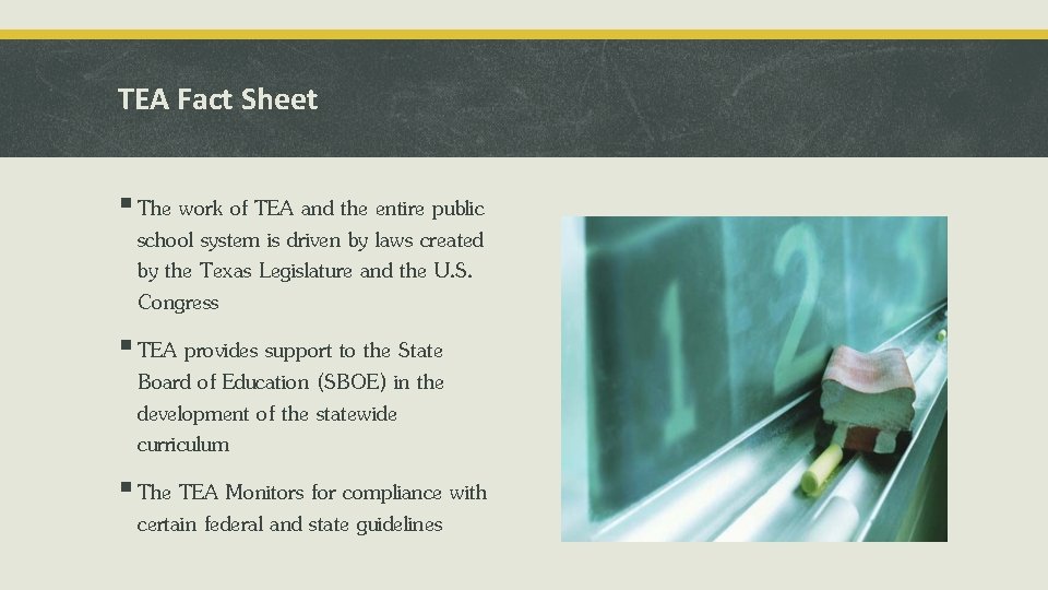 TEA Fact Sheet § The work of TEA and the entire public school system