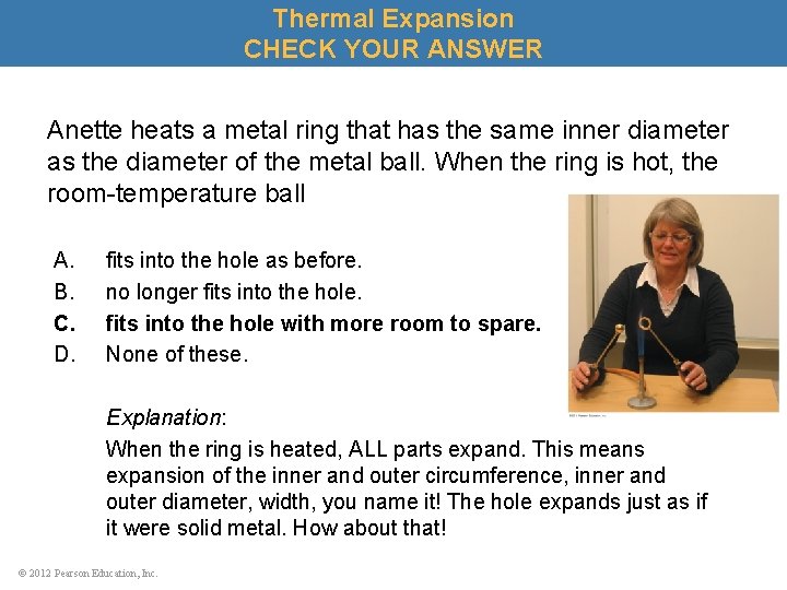 Thermal Expansion CHECK YOUR ANSWER Anette heats a metal ring that has the same