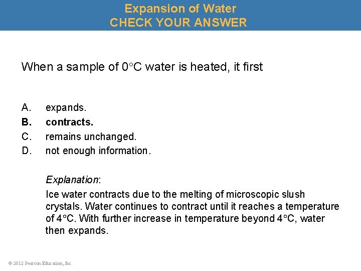 Expansion of Water CHECK YOUR ANSWER When a sample of 0 C water is