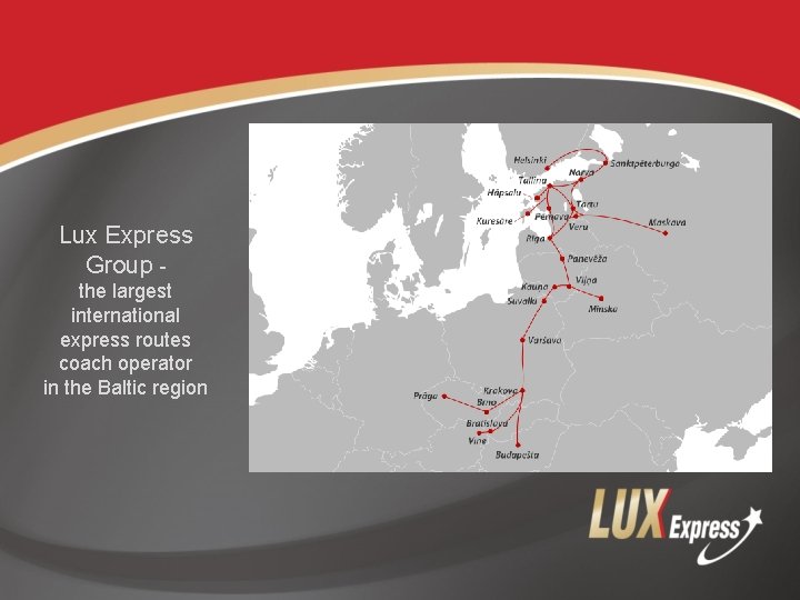 Lux Express Group the largest international express routes coach operator in the Baltic region