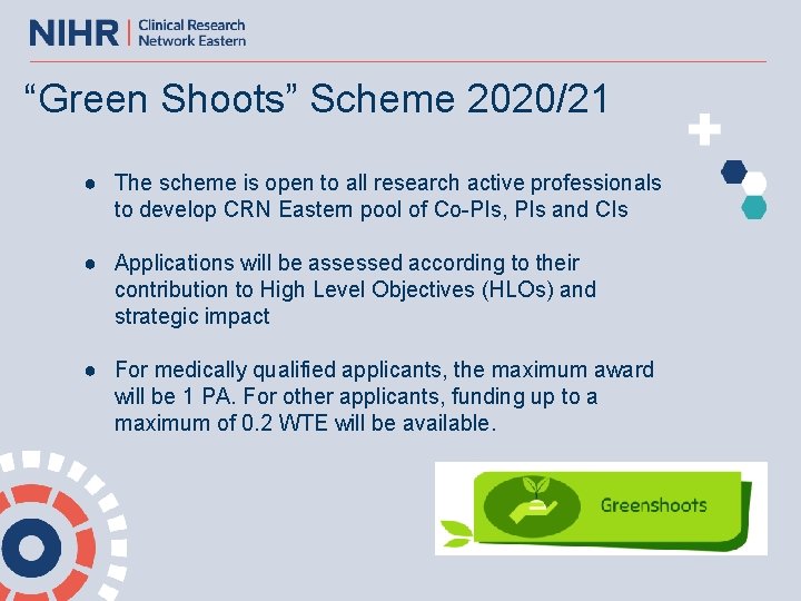 “Green Shoots” Scheme 2020/21 ● The scheme is open to all research active professionals