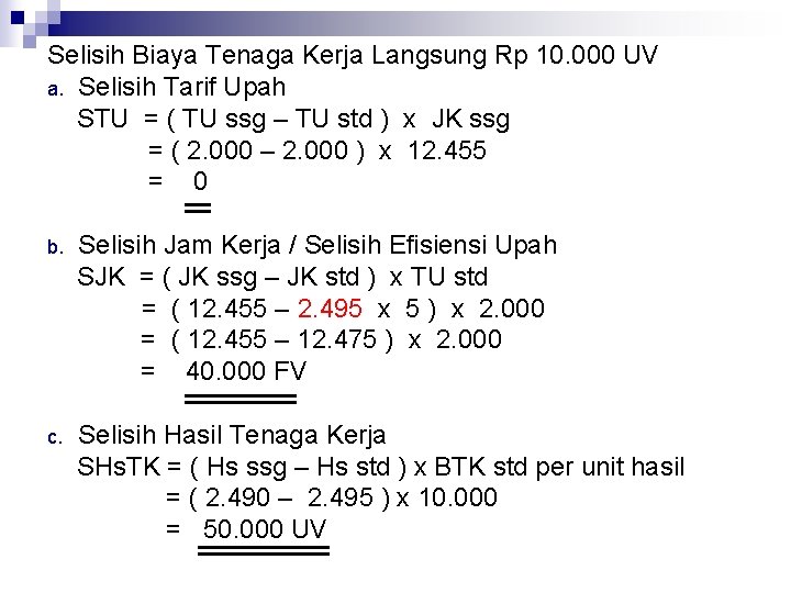 Selisih Biaya Tenaga Kerja Langsung Rp 10. 000 UV a. Selisih Tarif Upah STU