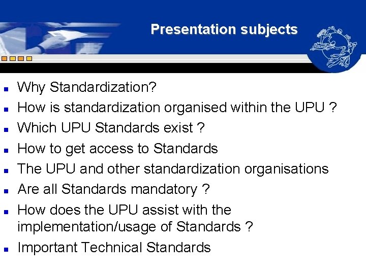 Presentation subjects n n n n Why Standardization? How is standardization organised within the Presentation subjects n n n n Why Standardization? How is standardization organised within the
