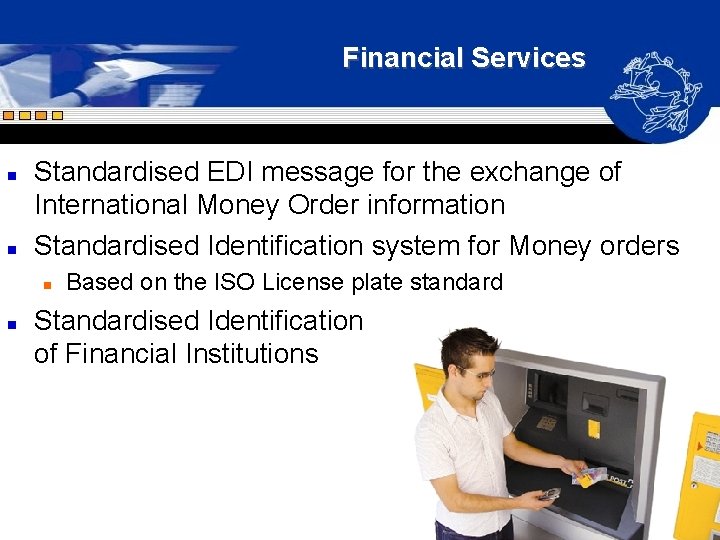 Financial Services n n Standardised EDI message for the exchange of International Money Order Financial Services n n Standardised EDI message for the exchange of International Money Order