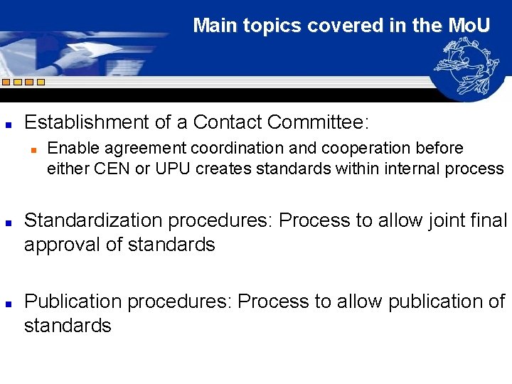 Main topics covered in the Mo. U n Establishment of a Contact Committee: n Main topics covered in the Mo. U n Establishment of a Contact Committee: n