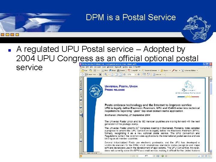 DPM is a Postal Service n A regulated UPU Postal service – Adopted by DPM is a Postal Service n A regulated UPU Postal service – Adopted by