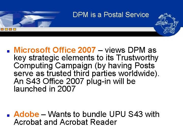 DPM is a Postal Service n n Microsoft Office 2007 – views DPM as DPM is a Postal Service n n Microsoft Office 2007 – views DPM as