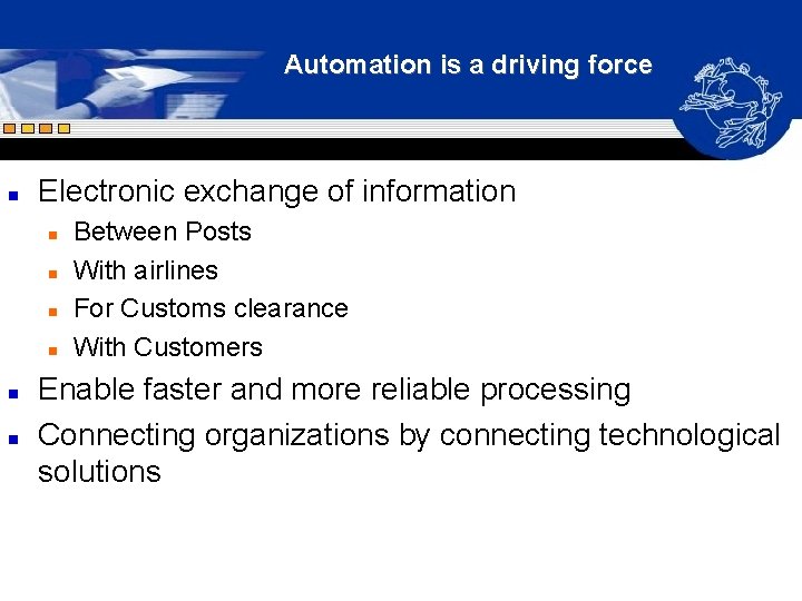 Automation is a driving force n Electronic exchange of information n n n Between Automation is a driving force n Electronic exchange of information n n n Between