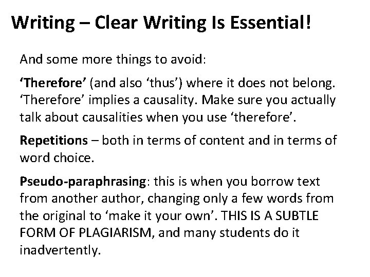 Writing – Clear Writing Is Essential! And some more things to avoid: ‘Therefore’ (and