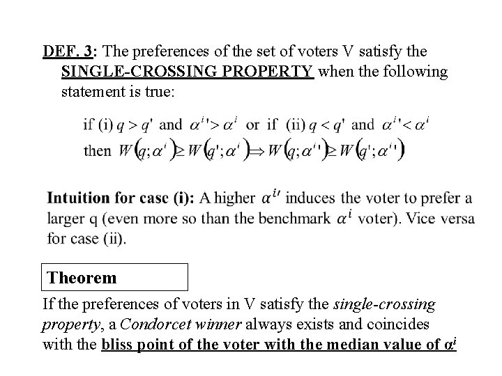 DEF. 3: The preferences of the set of voters V satisfy the SINGLE-CROSSING PROPERTY