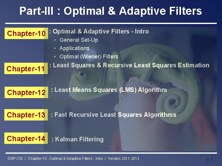 Part-III : Optimal & Adaptive Filters Chapter-10 : Optimal & Adaptive Filters - Intro