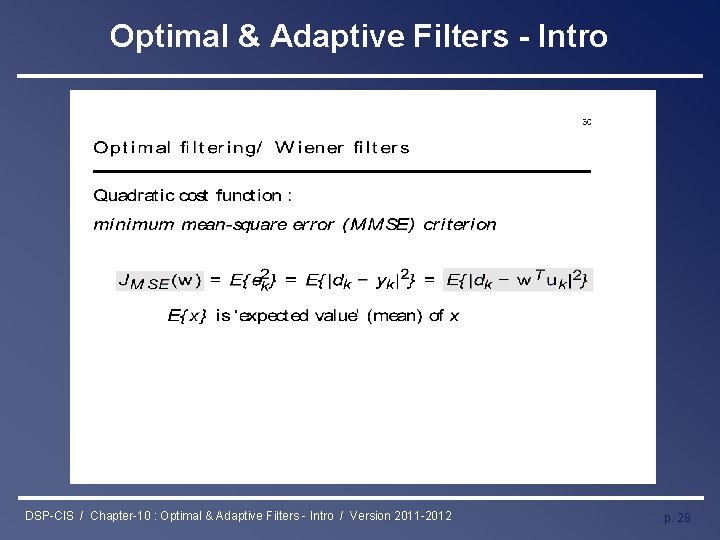 Optimal & Adaptive Filters - Intro DSP-CIS / Chapter-10 : Optimal & Adaptive Filters