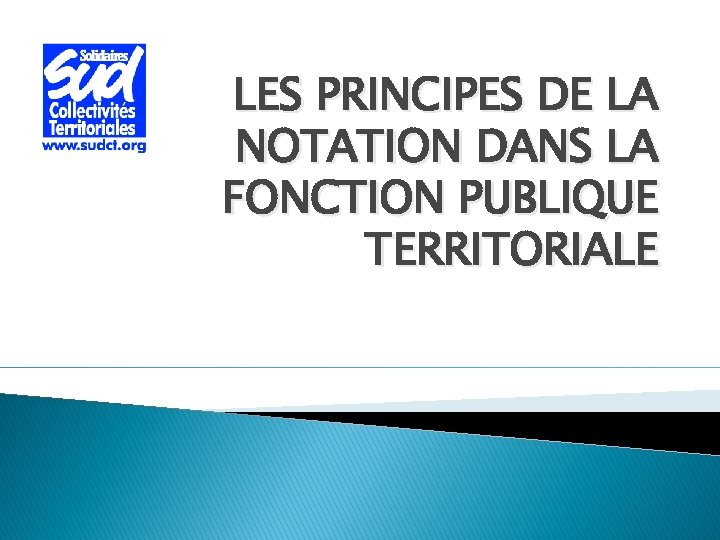 LES PRINCIPES DE LA NOTATION DANS LA FONCTION PUBLIQUE TERRITORIALE 