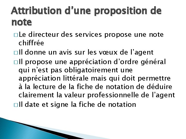 Attribution d’une proposition de note � Le directeur des services propose une note chiffrée