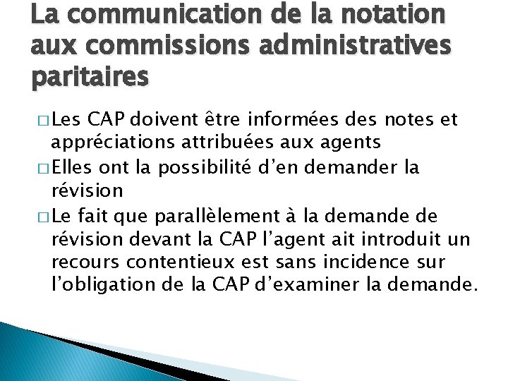 La communication de la notation aux commissions administratives paritaires � Les CAP doivent être