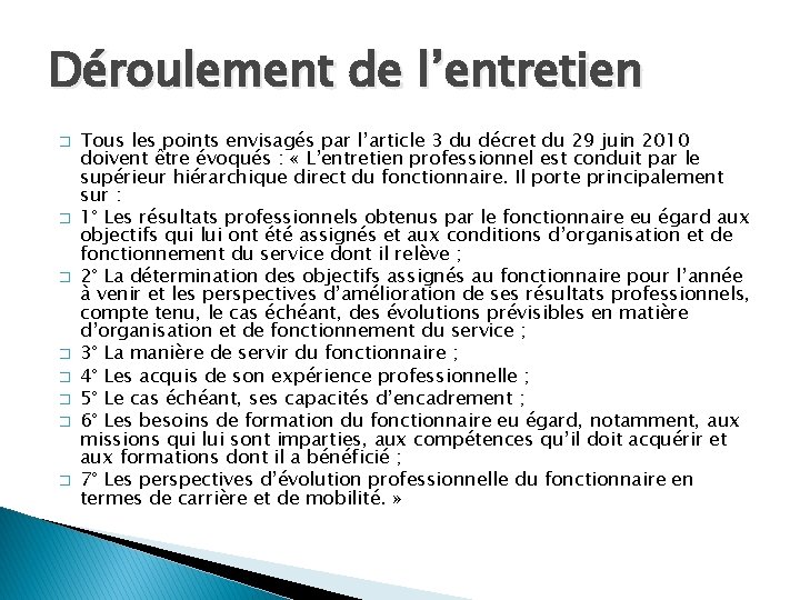 Déroulement de l’entretien � � � � Tous les points envisagés par l’article 3