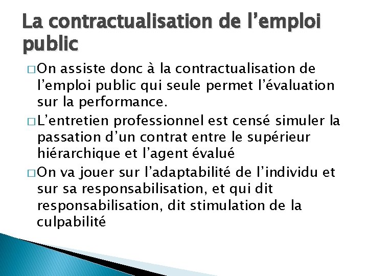 La contractualisation de l’emploi public � On assiste donc à la contractualisation de l’emploi