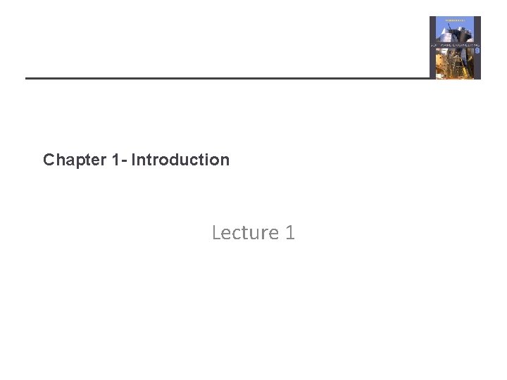 Chapter 1 - Introduction Lecture 1 