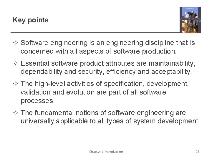Key points ² Software engineering is an engineering discipline that is concerned with all