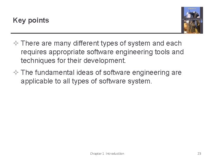 Key points ² There are many different types of system and each requires appropriate