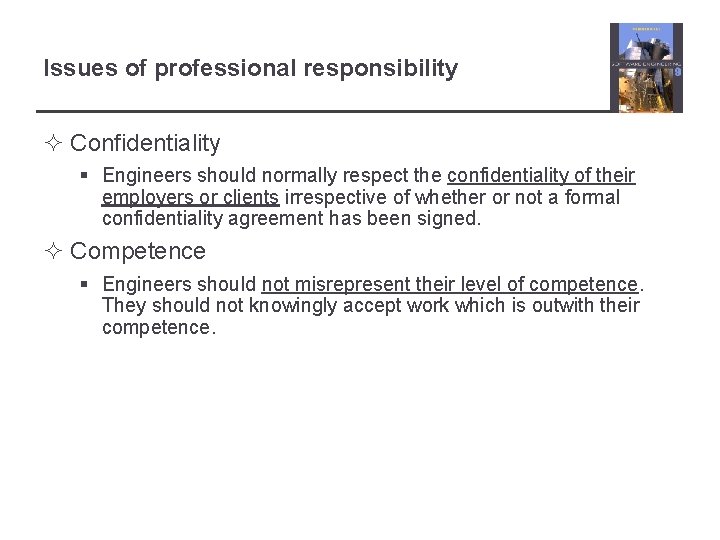 Issues of professional responsibility ² Confidentiality § Engineers should normally respect the confidentiality of