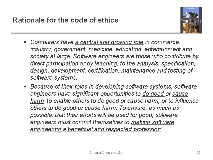 Rationale for the code of ethics § Computers have a central and growing role