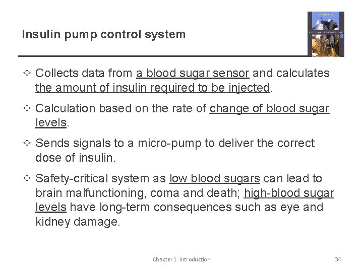 Insulin pump control system ² Collects data from a blood sugar sensor and calculates