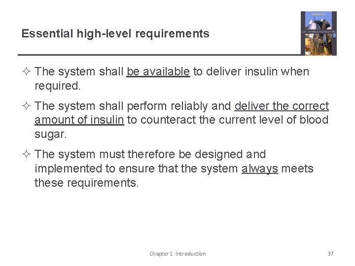Essential high-level requirements ² The system shall be available to deliver insulin when required.