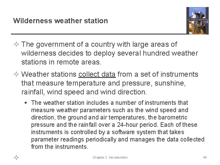 Wilderness weather station ² The government of a country with large areas of wilderness