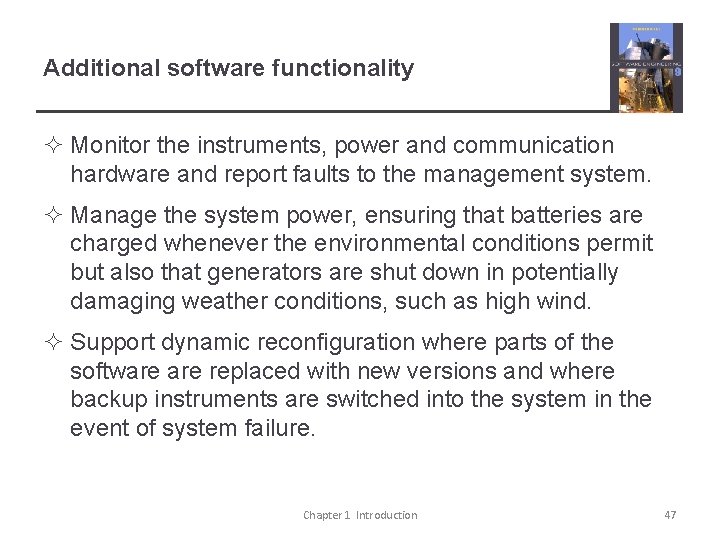 Additional software functionality ² Monitor the instruments, power and communication hardware and report faults