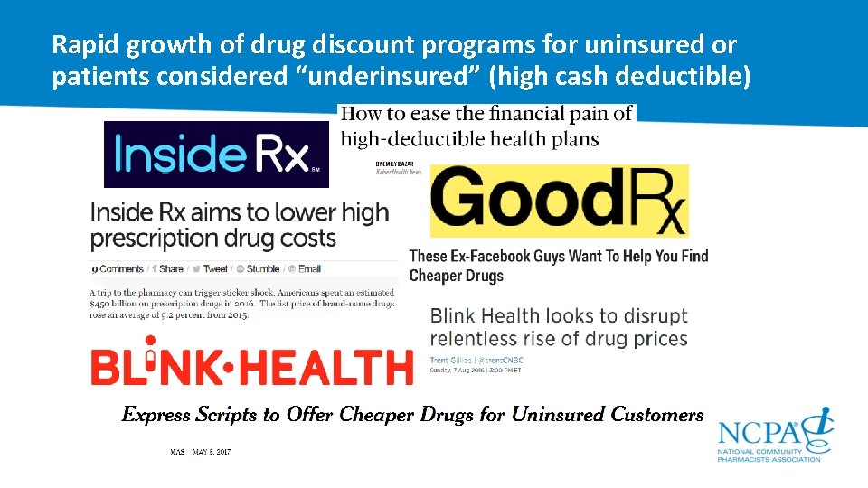 Rapid growth of drug discount programs for uninsured or patients considered “underinsured” (high cash