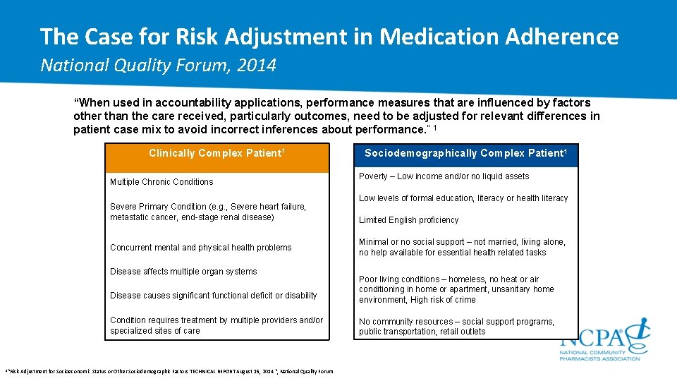 The Case for Risk Adjustment in Medication Adherence National Quality Forum, 2014 “When used