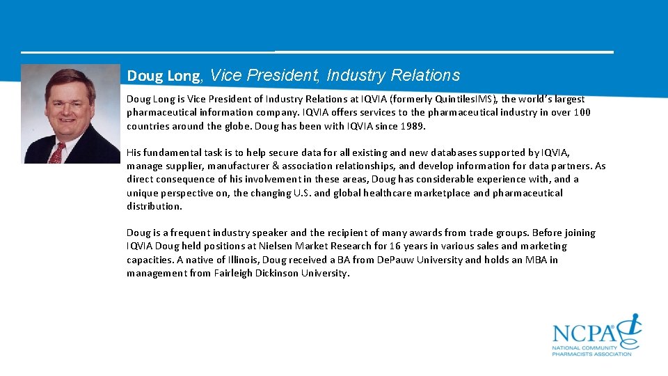 Doug Long, Vice President, Industry Relations Doug Long is Vice President of Industry Relations