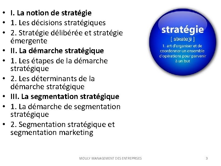  • I. La notion de stratégie • 1. Les décisions stratégiques • 2.