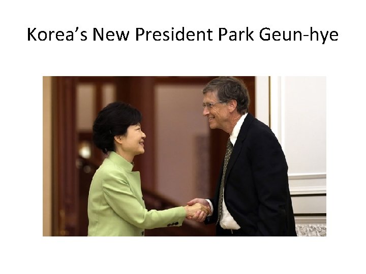 Korea’s New President Park Geun-hye 