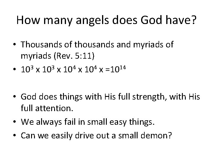 How many angels does God have? • Thousands of thousands and myriads of myriads