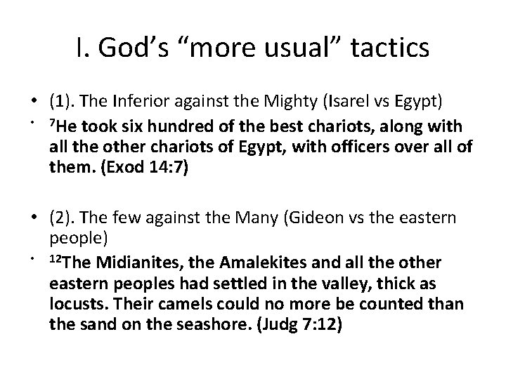 I. God’s “more usual” tactics • (1). The Inferior against the Mighty (Isarel vs