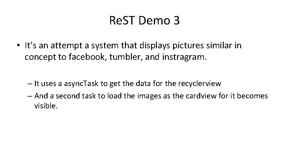 Re. ST Demo 3 • It’s an attempt a system that displays pictures similar Re. ST Demo 3 • It’s an attempt a system that displays pictures similar