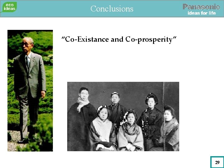 Conclusions “Co-Existance and Co-prosperity” 29 